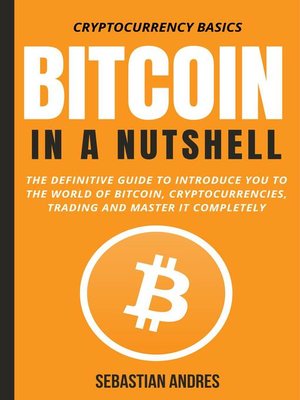cover image of Bitcoin in a Nutshell
